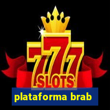 plataforma brab