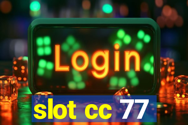 slot cc 77