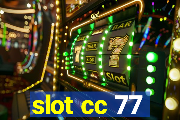 slot cc 77