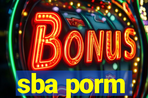 sba porm