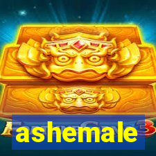 ashemale