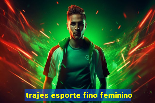 trajes esporte fino feminino