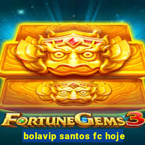 bolavip santos fc hoje