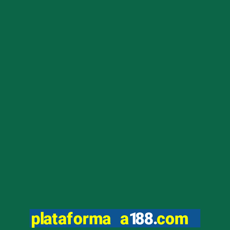 plataforma a188.com paga mesmo