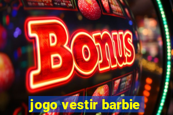 jogo vestir barbie