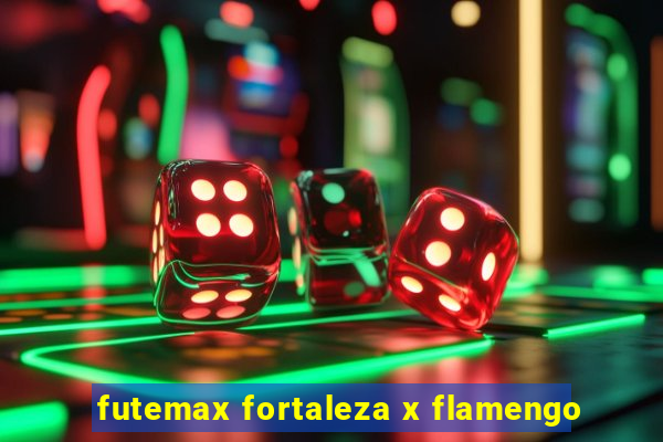 futemax fortaleza x flamengo