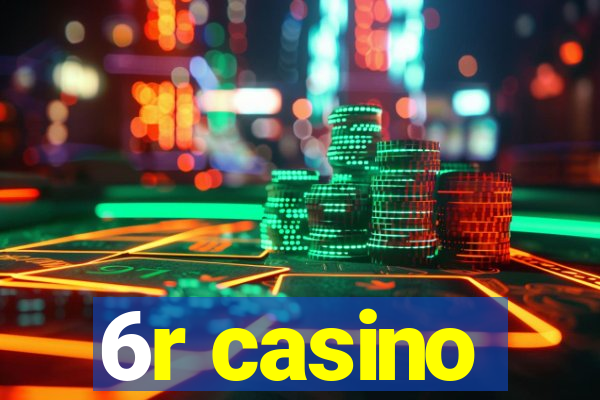 6r casino