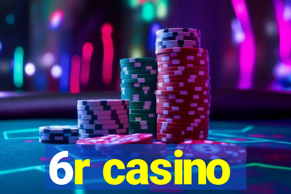 6r casino