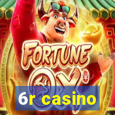 6r casino