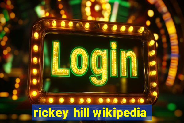 rickey hill wikipedia