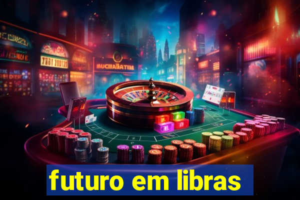 futuro em libras