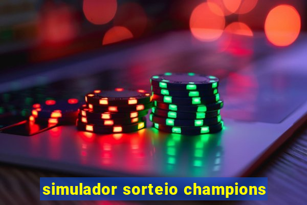 simulador sorteio champions