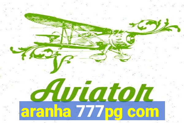 aranha 777pg com