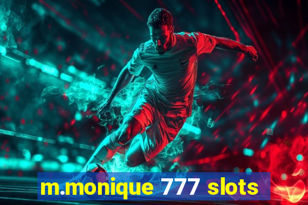 m.monique 777 slots