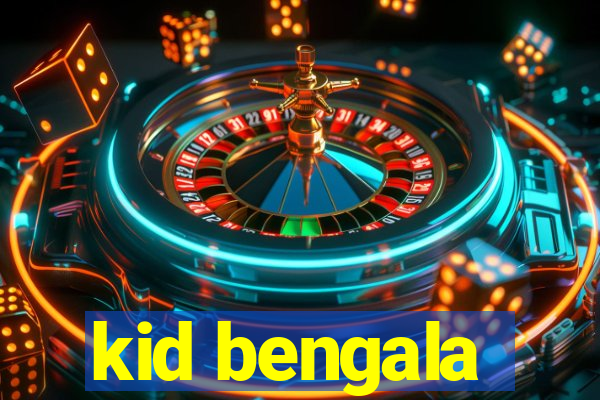 kid bengala