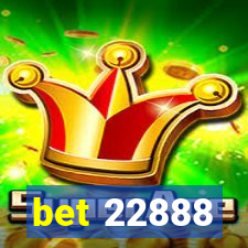 bet 22888