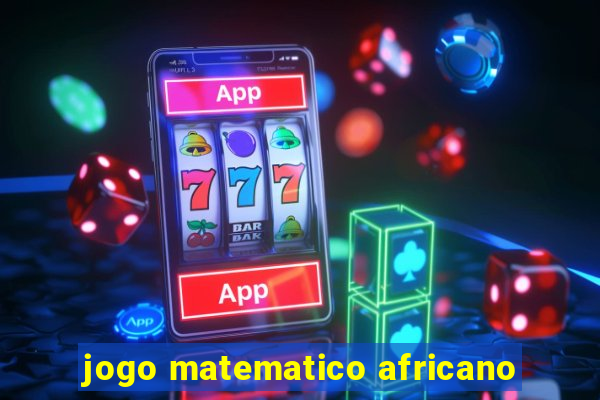 jogo matematico africano