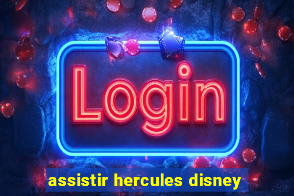 assistir hercules disney