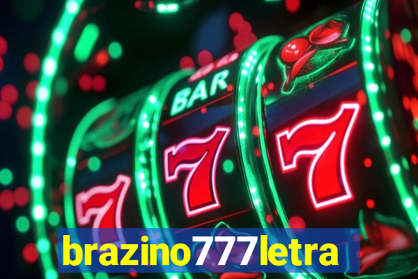 brazino777letra