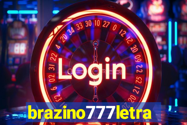 brazino777letra