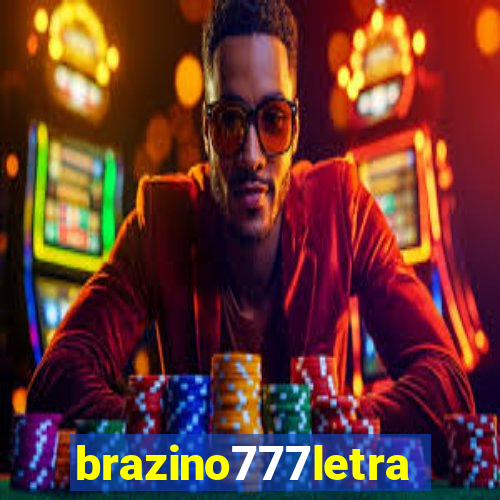 brazino777letra