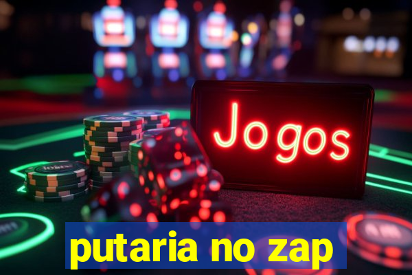 putaria no zap