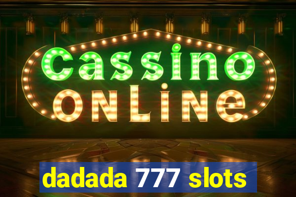 dadada 777 slots