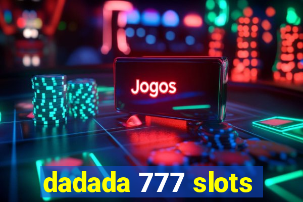 dadada 777 slots