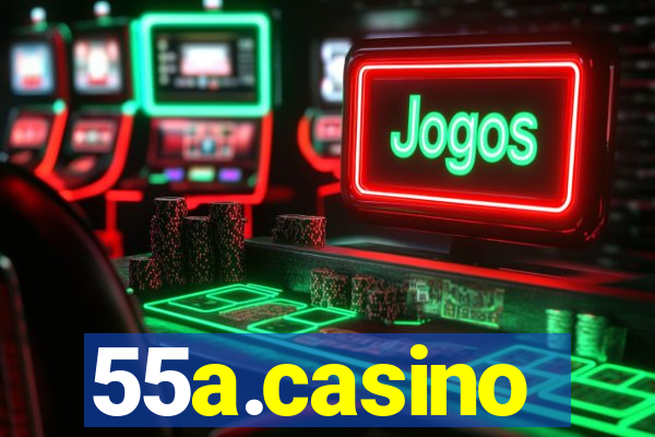 55a.casino