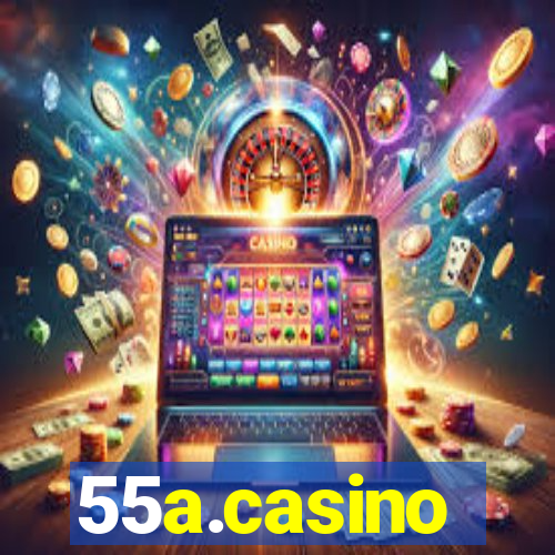 55a.casino