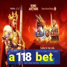 a118 bet