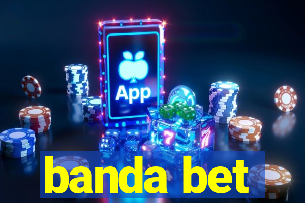 banda bet