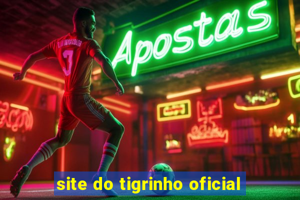 site do tigrinho oficial