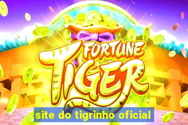 site do tigrinho oficial