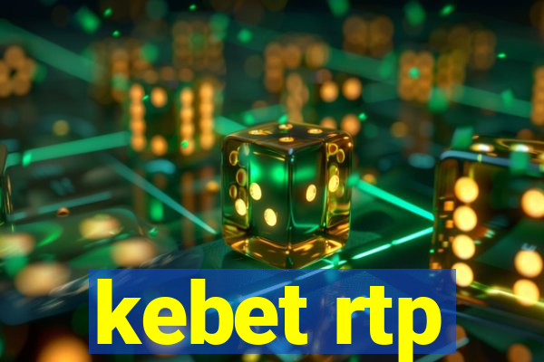 kebet rtp