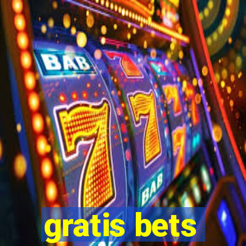 gratis bets