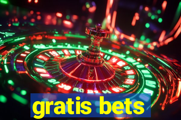 gratis bets