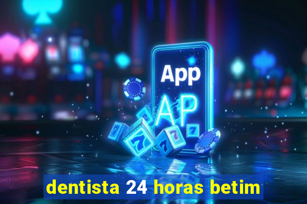 dentista 24 horas betim