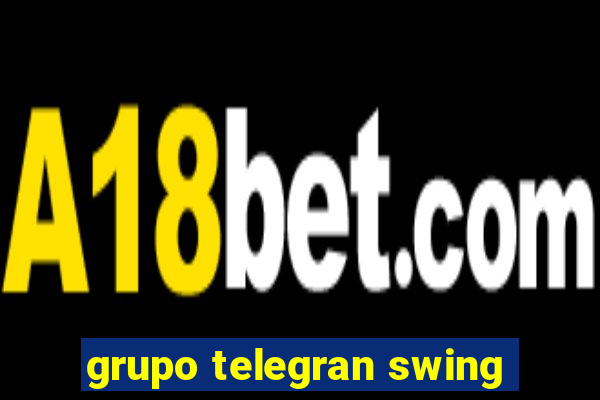 grupo telegran swing