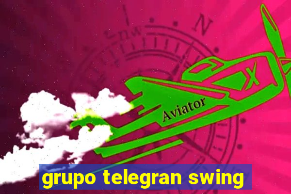 grupo telegran swing