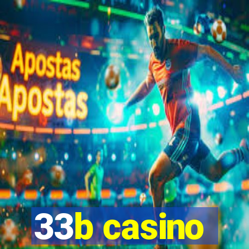 33b casino