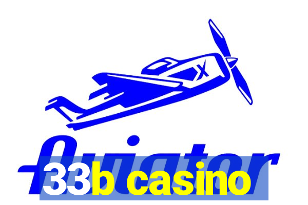 33b casino