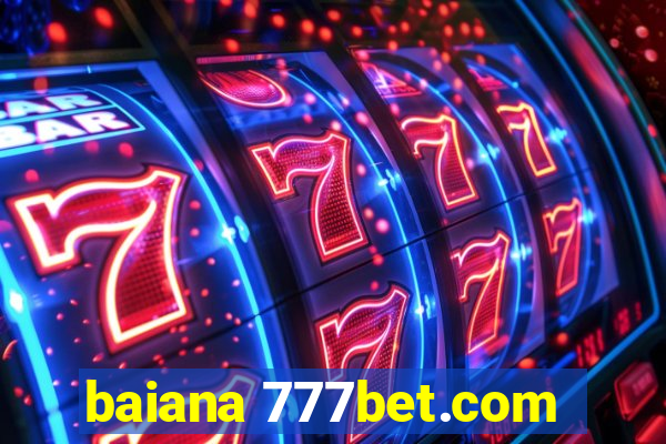 baiana 777bet.com