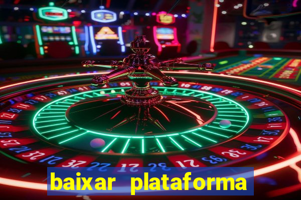 baixar plataforma nova do jogo do tigre