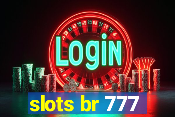 slots br 777