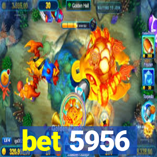 bet 5956