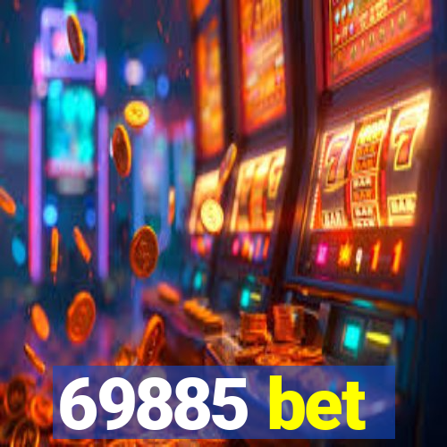 69885 bet