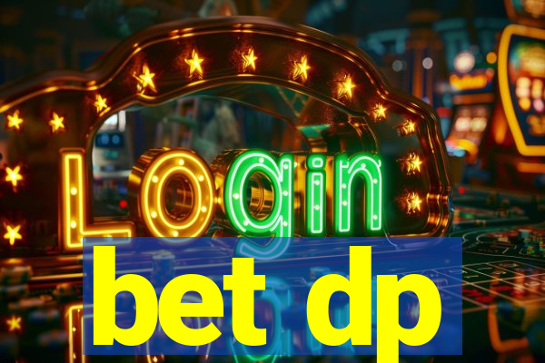 bet dp