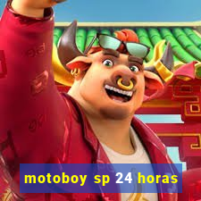 motoboy sp 24 horas