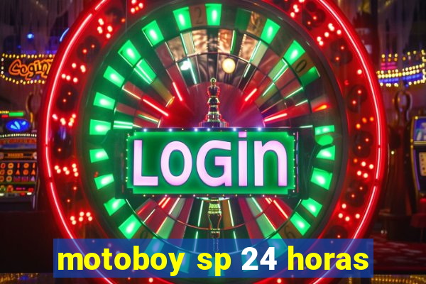 motoboy sp 24 horas